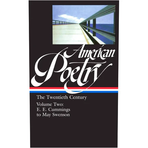 By Robert Hass (Compiler), John Hollander (Compiler), Carolyn Kizer (Compiler), Nathaniel Mackey (Compiler), Marjorie Perloff (Compiler) & 1 more American Poetry : The Twentieth Century, Volume 2 : E.E. Cummings to May Swenson