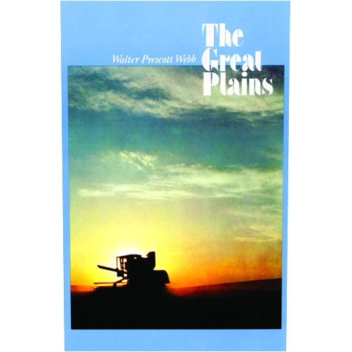 Walter Prescott Webb The Great Plains