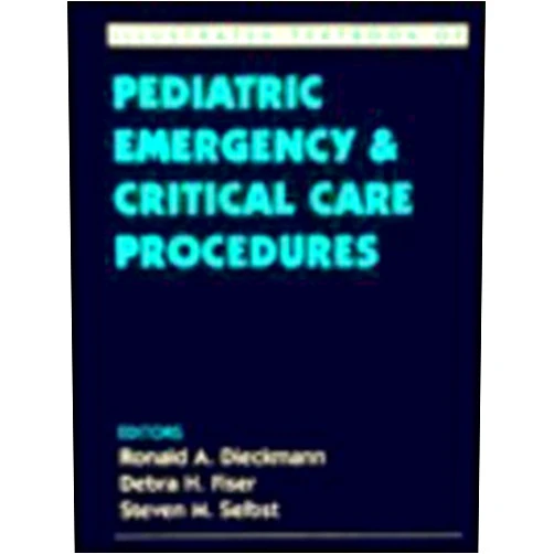 By Ronald A. Dieckmann (Author) Illustrated Textbook of Pediatric Emergency & Critical Care Procedures, 1e (Illustrated Colour Text) by Ronald A. Dieckmann MD MPH FAAP FACEP (1996-12-15)