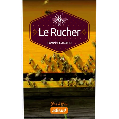 French Edition by Patrick Chanaud (Contributor) Le rucher