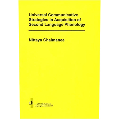 By Nittaya Chaimanee (Author) Universal Communicative Strategies in Acquisition of Second Language Phonology