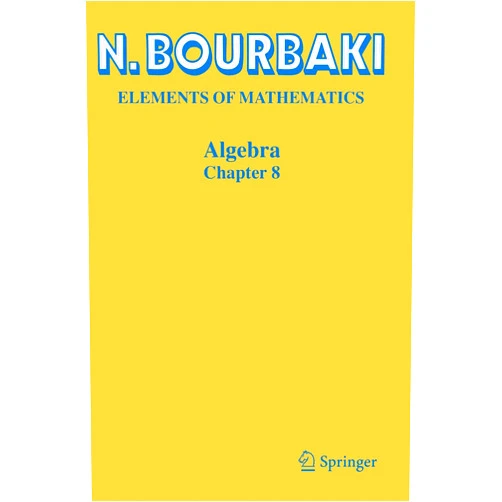 N. Bourbaki,Reinie Erné Algebra: Chapter 8