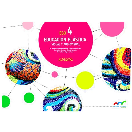 Mª Dolores Callejón Chinchilla,Rocío Arregui Pradas,Mª Luz Maturana Madrid-Salvador,Mª Elena Piqueras Calero Educación Plástica, Visual y Audiovisual 4. Cuaderno.