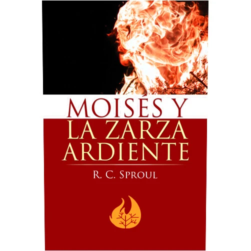 Spanish Edition by R. C. Sproul (Author) Moises y la Zarza Ardiente (Spanish Edition)