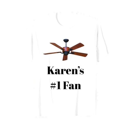 Ziggy's Closet Karen's #1 Fan Ceiling Fan Courtroom Read T-Shirt