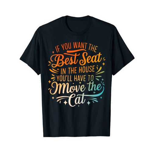 You'll Have To Move The Cat Tees If You Want The Best Seat In The House Retro Vintage T-Shirt