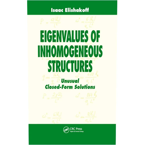 Isaac Elishakoff Eigenvalues of Inhomogeneous Structures
