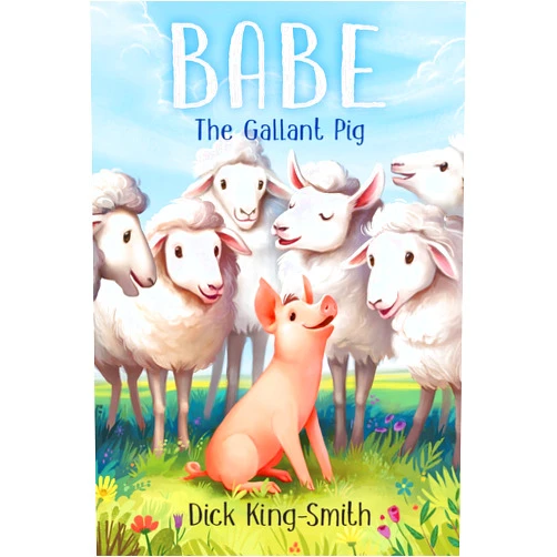 Dick King-Smith,Melissa Manwill Kashiwagi Babe: The Gallant Pig