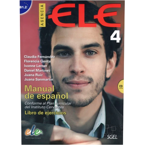 Florencia Genta (argentina),Ivonne Lerner (israelí),Juana Sanmartín Vélez,Cristina Moreno Camacho,Daniel Martínez Pernas,Juana Ruiz Mena Agencia ELE 4 libro de ejercicios + CD