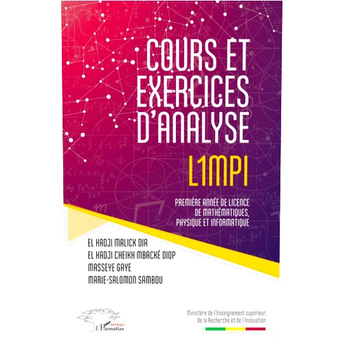 French Edition by El Hadji Malick Dia (Author), El Hadji Cheikh Mbacké Diop (Author), Masseye Gaye (Author), Marie-Salomon Sambou (Author) & 1 more Cours et exercices d'analyse L1MPI: Première année de licence de mathématiques, physique et informatique (French Edition)
