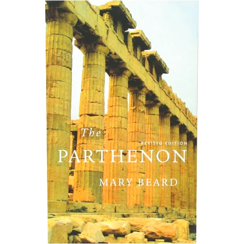 Mary Beard The Parthenon (Wonders of the World)