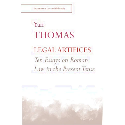 By Yan Thomas (Author) Format: Kindle Edition Legal Artifices: Ten Essays on Roman Law in the Present Tense