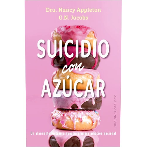 Nancy Appleton,G.N. Jacobs,Pilar Guerrero Jiménez Suicidio con azúcar (Spanish Edition)