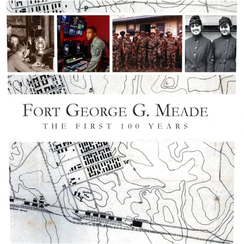 M L Doyle,Sherry a Kuiper,Benjamin D Rogers Fort George G. Meade: The First 100 Years