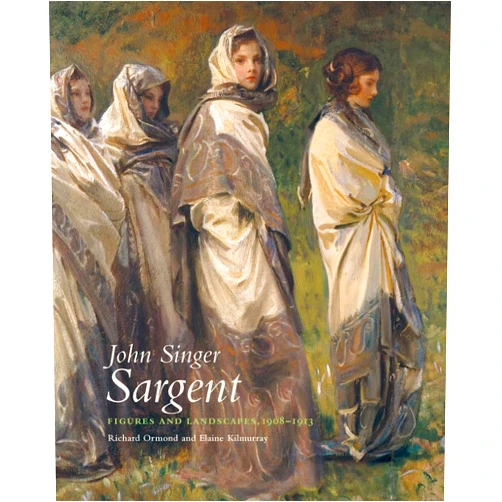 Richard Ormond,Elaine Kilmurray John Singer Sargent: Figures and Landscapes 1908–1913: The Complete Paintings, Volume VIII (John Singer Sargent: Complete Paintings)