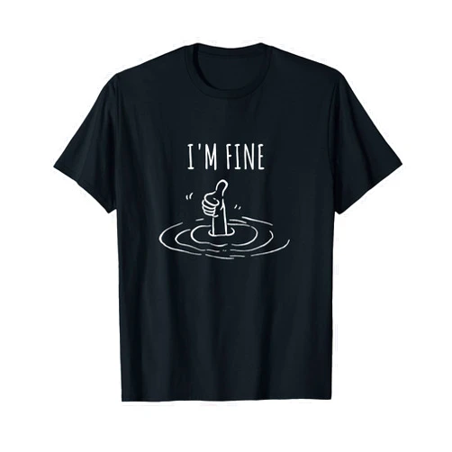 I'm Fine Like Hand Thumbs Up On Water Surface Tees I'm Fine Like Hand Thumbs Up On Water Surface Funny meme T-Shirt