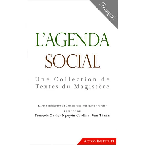 French Edition by Pontifical Council for Justice and Peace (Author), Rev. Robert A. Sirico (Editor), Rev. Maciej Zieba (Editor) & 0 more Format: Kindle Edition L'Agenda Social: Une Collection de Textes du Magistère (French Edition)