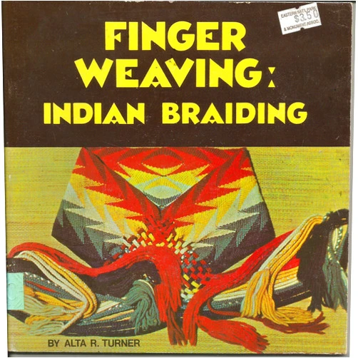 By Alta R Turner (Author) Finger Weaving: Indian Braiding