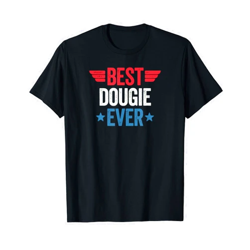 Best Name Ever Best Dougie Ever T-Shirt