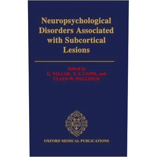 G. Vallar,S. F. Cappa,Claus-W. Wallesch Neuropsychological Disorders Associated with Subcortical Lesions