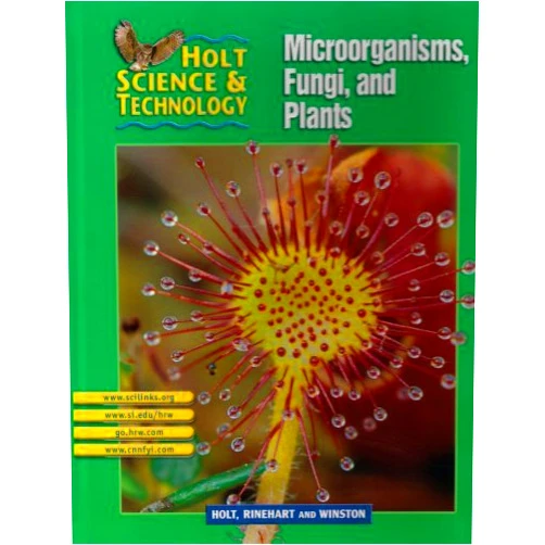 By unknown author (Author) By Holt Rinehart & Winston Holt Science & Technology: Microorganisms, Fungi, and Plants Course A (1st Edition)