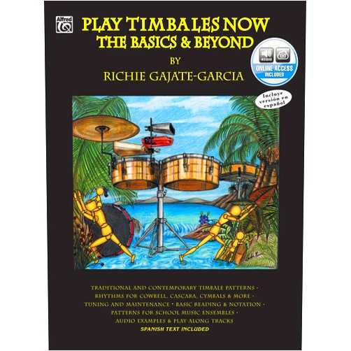 Richie Gajate-Garcia Play Timbales Now: The Basics & Beyond (Spanish, English Language Edition), Book & Online Audio (Spanish Edition)
