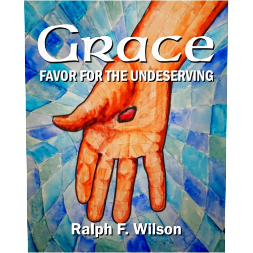 By Ralph F. Wilson (Author) Grace: Favor for the Undeserving (JesusWalk Bible Study Series)