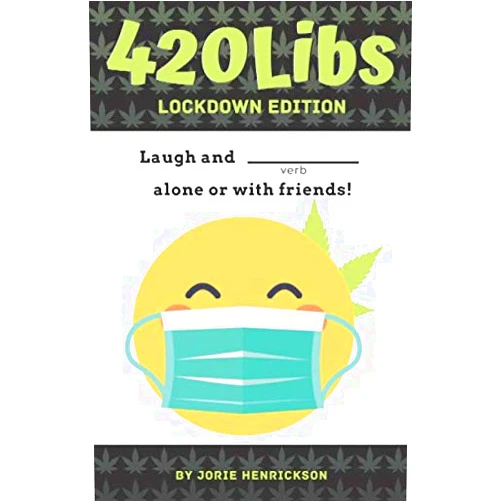 Jorie Henrickson 420Libs: Lockdown Edition