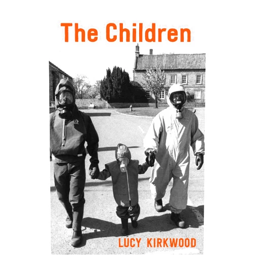 Lucy Kirkwood The Children (TCG Edition)
