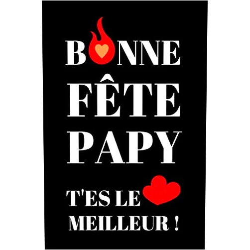 French Edition by Carnet Fête des grand père (Author) Bonne fête papy - t'es le meilleur: Carnet de notes à offrir pour la fête des grand pères - 100 pages (French Edition)