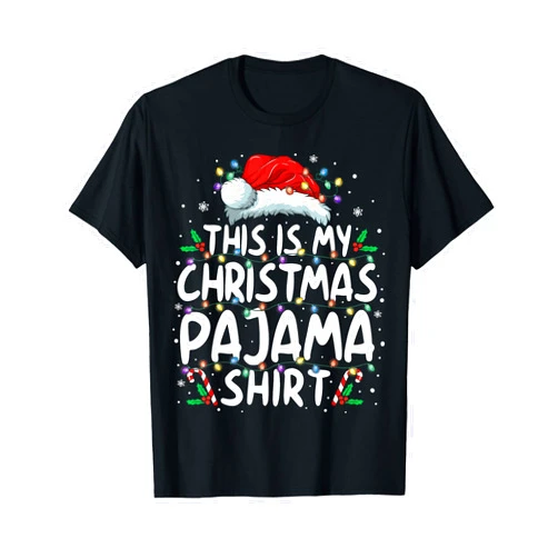 This Is My Christmas Pajama Shirt Gifts This Is My Christmas Pajama Shirt Funny Xmas PJs Men Women T-Shirt