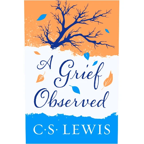 By C. S. Lewis (Author), Madeleine L'Engle (Foreword) A Grief Observed