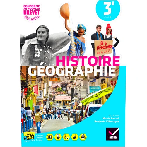 Martin Ivernel,Jean Ruhlmann,Françoise Weber,Véronique Ziegler,Marielle Chevallier,Benjamin Villemagne,Corinne Chastrusse,Anne Vanacore,Antoine Frémont,Jean Hubac,Jean Claude Martinez,Patrick Mougenet,Vincent Olive Histoire-Géographie 3e éd. 2016 - Manuel de l'élève