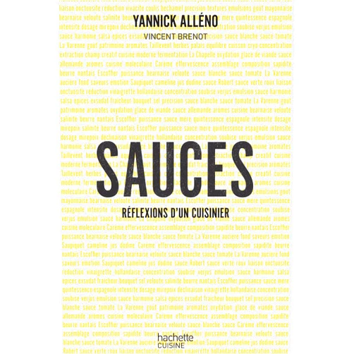 French Edition by Yannick Alléno (Author), Vincent Brenot (Author) Format: Kindle Edition Sauces, réflexions d'un cuisinier (CUISINE) (French Edition)