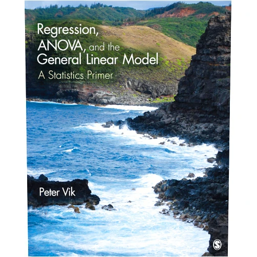 By Peter Wright Vik (Author) Regression, ANOVA, and the General Linear Model: A Statistics Primer