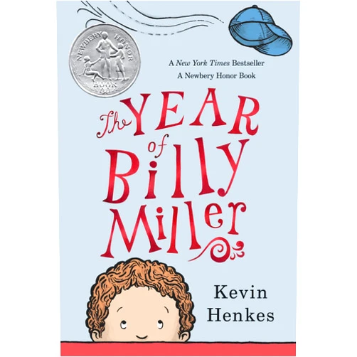 Kevin Henkes The Year of Billy Miller: A Newbery Honor Award Winner (A Miller Family Story)