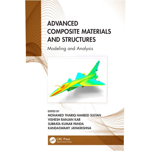 By Mohamed Thariq Hameed Sultan (Editor), Vishesh Ranjan Kar (Editor), Subrata Kumar Panda (Editor), Kandaswamy Jayakrishna (Editor) & 1 more Format: Kindle Edition Advanced Composite Materials and Structures: Modeling and Analysis