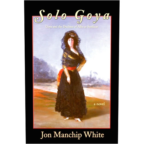 By Jon Ewbank Manchip White (Author), Jon Manchip White (Author) Solo Goya