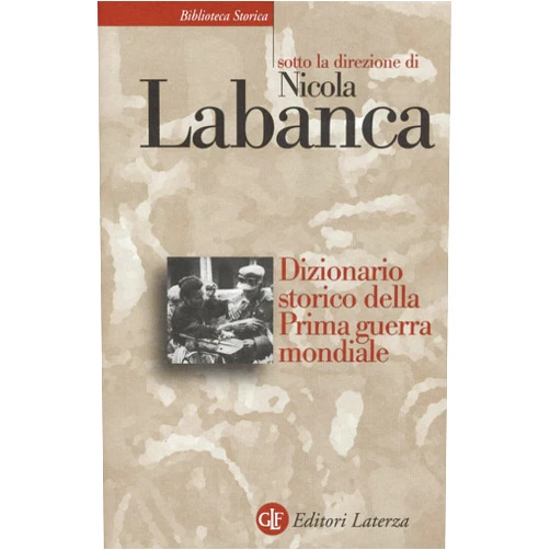 Italian Edition by Nicola Labanca (Editor) Dizionario storico della Prima guerra mondiale