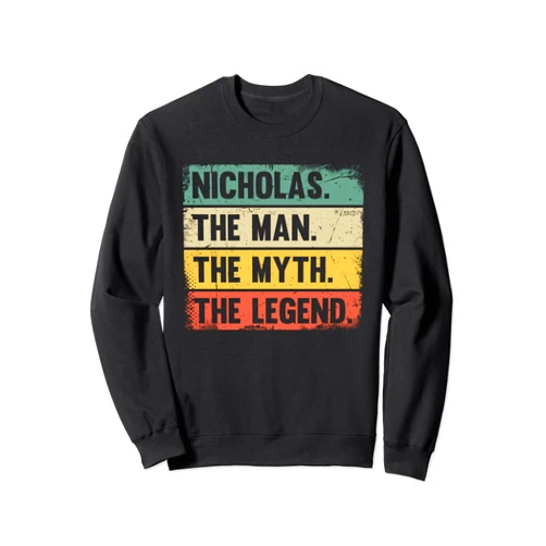 Funny Vintage Gift for Nicholas Name Nicholas The Man The Myth The Legend - Retro Gift Nicholas Sweatshirt