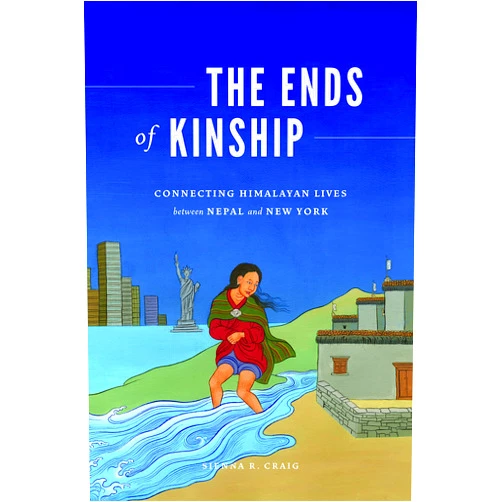 By Sienna R. Craig (Author), Padma Kaimal (Other Contributor), K. Sivaramakrishnan (Other Contributor), Anand A. Yang (Other Contributor) & 1 more Format: Kindle Edition The Ends of Kinship: Connecting Himalayan Lives between Nepal and New York (Global South Asia)