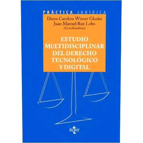 Spanish Edition by Diana Carolina Wisner Glusko (Author), Juan Manuel Ruz Lobo (Author), Felipe García de Pesquera Gago (Author), Juan Carlos Hernández Buades (Author), María Elena López González (Author), Juan Pablo Maldonado Montoya (Author), Lola Montero Santos (Author), Víctor Moreno Soler (Author), María Pérez Naranjo (Author), Ana Ochoa Casteleiro (Author), Enrique Manuel Puerta Domínguez (Author), Elisa Sobrino Crespo (Author), Alfonso Tena Venegas (Author), Silvia Verdugo Guzmán (Author), Gabriele Vestri (Author) & 13 more Format: Kindle Edition Estudio multidisciplinar del Derecho tecnológico y digital (Derecho - Práctica Jurídica) (Spanish Edition)