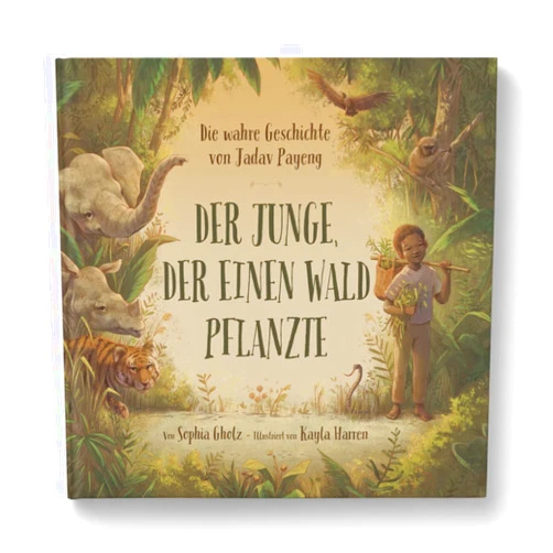 German Edition by Sophia Gholz (Illustrator), Kayla Harren (Illustrator) Der Junge, der einen Wald pflanzte: Die wahre Geschichte von Jadav Payeng. Jede*r kann aktiv werden: Natur lieben und schütze