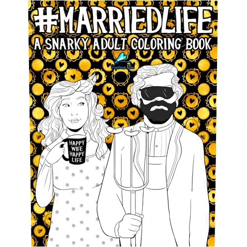 By Papeterie Bleu (Author) Married Life: A Snarky Adult Coloring Book
