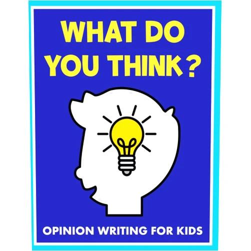 J. Ecochardt What Do You Think? Opinion Writing Workbook for 2nd to 3rd Grade: 45 Fun and Interesting Persuasive Writing Prompts for Kids
