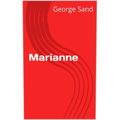 French Edition by George Sand (Author) Format: Kindle Edition Marianne (French Edition)