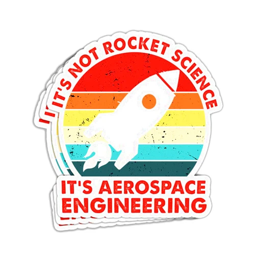 JEFARIK (3 Pcs) It's Not Rocket Science It's Aerospace Engineering Sticker Funny Aerospace Engineer Stickers Aeronautical Engineer Aerospace Engineer Gifts Decorations For Laptop Bottles Car Window, 3x4