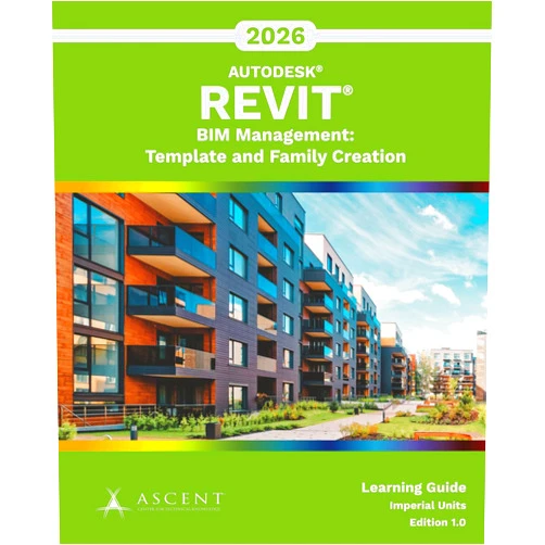 Ascent - Center for Technical Knowledge Autodesk Revit 2026 BIM Management: Template and Family Creation (Imperial Units)