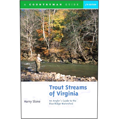 Harry Slone Trout Streams of Virginia: An Angler's Guide to the Blue Ridge Watershed