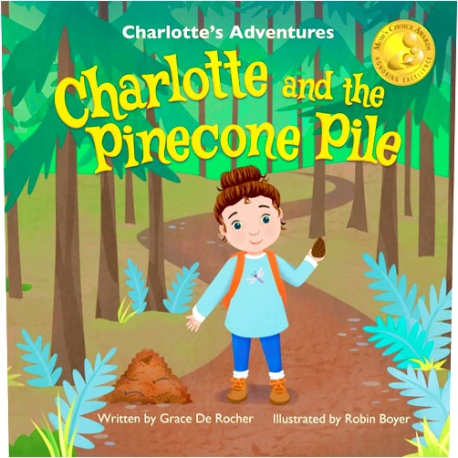 Grace de Rocher,Robin Katz,Robin Boyer Charlotte and the Pinecone Pile (Charlotte's Adventures)